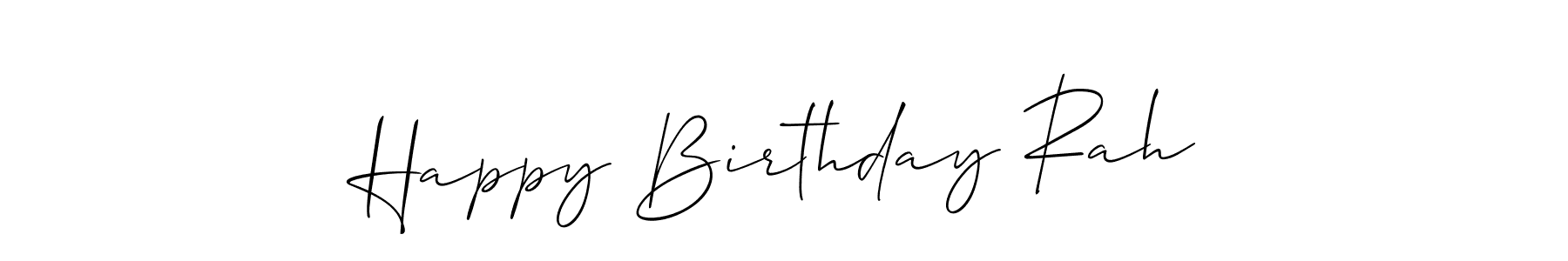 The best way (Allison_Script) to make a short signature is to pick only two or three words in your name. The name Happy Birthday Rah include a total of six letters. For converting this name. Happy Birthday Rah signature style 2 images and pictures png