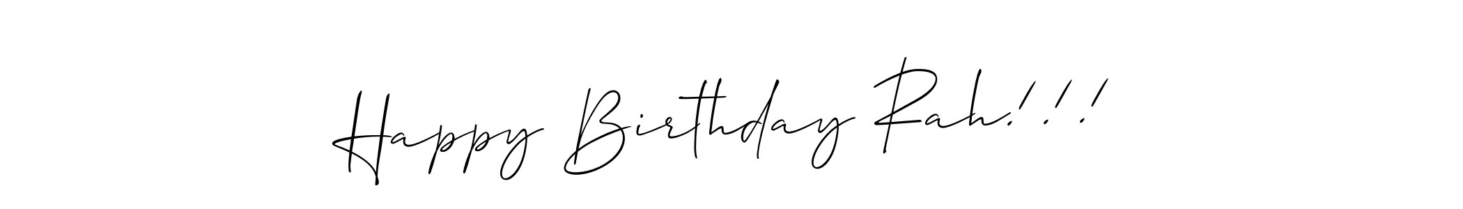 Design your own signature with our free online signature maker. With this signature software, you can create a handwritten (Allison_Script) signature for name Happy Birthday Rah!!!. Happy Birthday Rah!!! signature style 2 images and pictures png