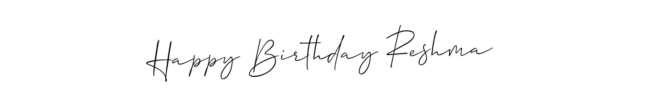 Also You can easily find your signature by using the search form. We will create Happy Birthday Reshma name handwritten signature images for you free of cost using Allison_Script sign style. Happy Birthday Reshma signature style 2 images and pictures png