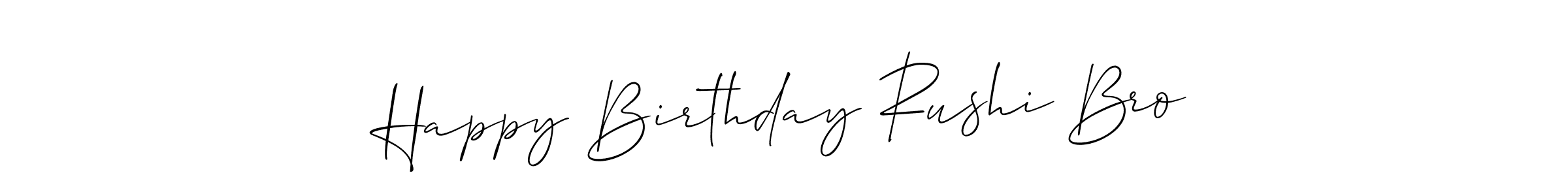 Happy Birthday Rushi Bro stylish signature style. Best Handwritten Sign (Allison_Script) for my name. Handwritten Signature Collection Ideas for my name Happy Birthday Rushi Bro. Happy Birthday Rushi Bro signature style 2 images and pictures png