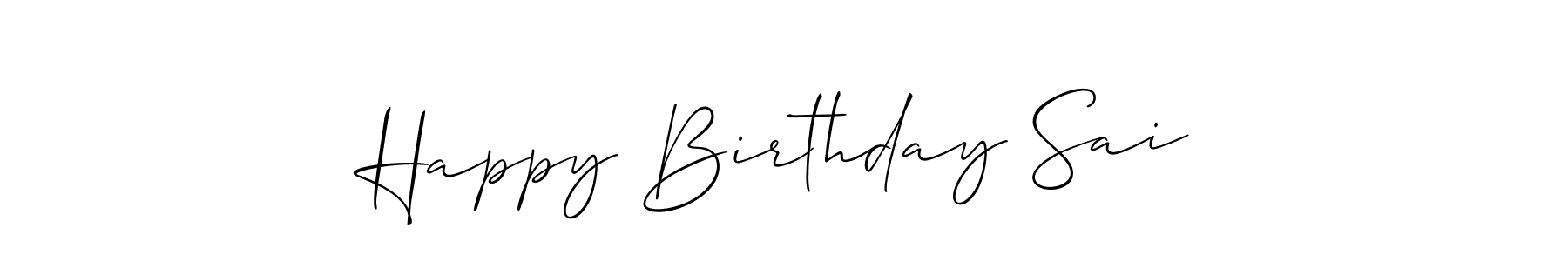 if you are searching for the best signature style for your name Happy Birthday Sai. so please give up your signature search. here we have designed multiple signature styles  using Allison_Script. Happy Birthday Sai signature style 2 images and pictures png