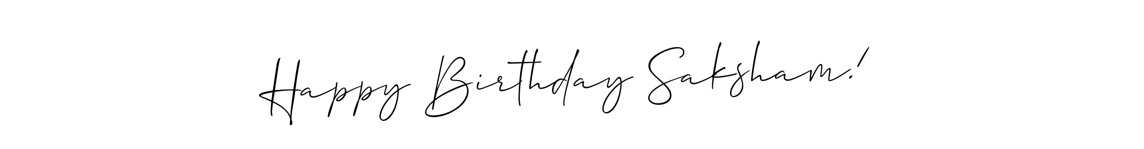 It looks lik you need a new signature style for name Happy Birthday Saksham!. Design unique handwritten (Allison_Script) signature with our free signature maker in just a few clicks. Happy Birthday Saksham! signature style 2 images and pictures png