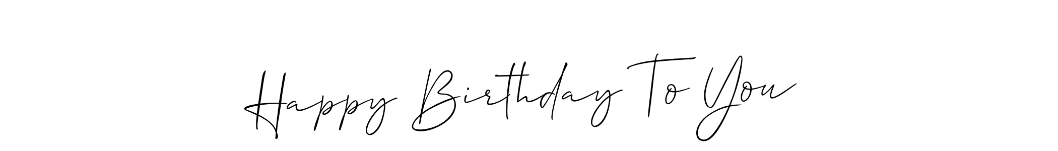 Once you've used our free online signature maker to create your best signature Allison_Script style, it's time to enjoy all of the benefits that Happy Birthday To You name signing documents. Happy Birthday To You signature style 2 images and pictures png