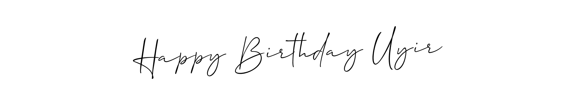 Best and Professional Signature Style for Happy Birthday Uyir. Allison_Script Best Signature Style Collection. Happy Birthday Uyir signature style 2 images and pictures png