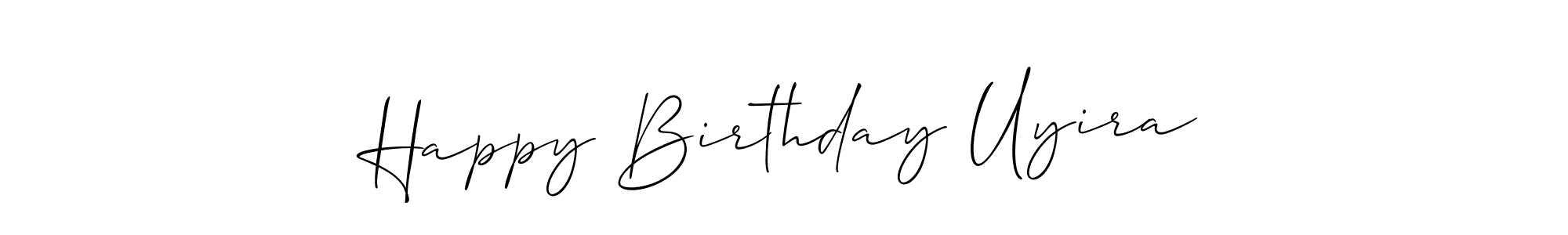 Use a signature maker to create a handwritten signature online. With this signature software, you can design (Allison_Script) your own signature for name Happy Birthday Uyira. Happy Birthday Uyira signature style 2 images and pictures png