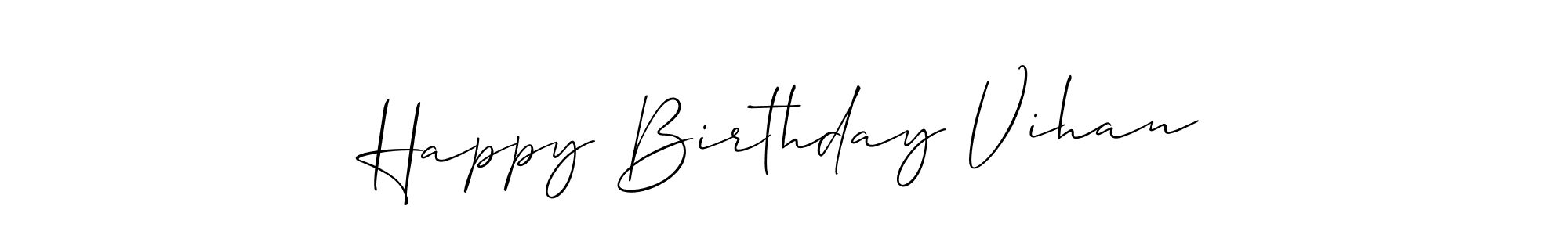Allison_Script is a professional signature style that is perfect for those who want to add a touch of class to their signature. It is also a great choice for those who want to make their signature more unique. Get Happy Birthday Vihan name to fancy signature for free. Happy Birthday Vihan signature style 2 images and pictures png