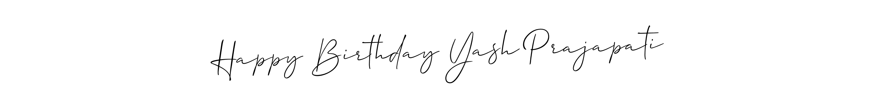 How to make Happy Birthday Yash Prajapati name signature. Use Allison_Script style for creating short signs online. This is the latest handwritten sign. Happy Birthday Yash Prajapati signature style 2 images and pictures png