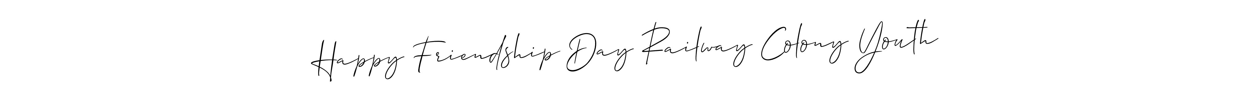 if you are searching for the best signature style for your name Happy Friendship Day Railway Colony Youth. so please give up your signature search. here we have designed multiple signature styles  using Allison_Script. Happy Friendship Day Railway Colony Youth signature style 2 images and pictures png