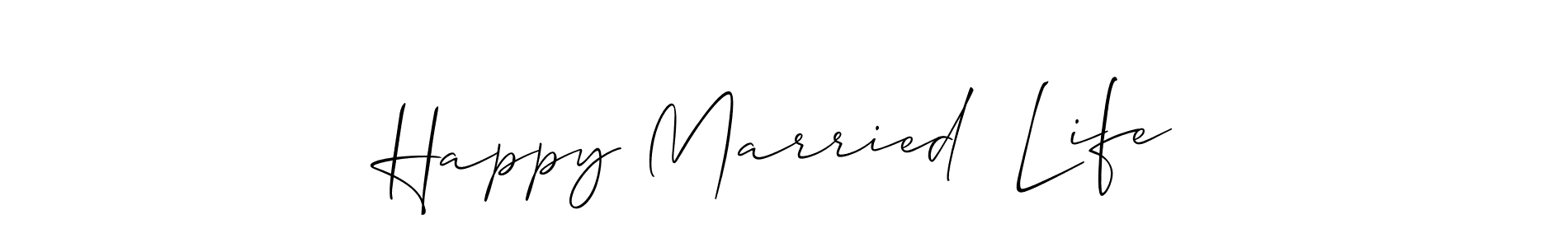 Also we have Happy Married  Life name is the best signature style. Create professional handwritten signature collection using Allison_Script autograph style. Happy Married  Life signature style 2 images and pictures png