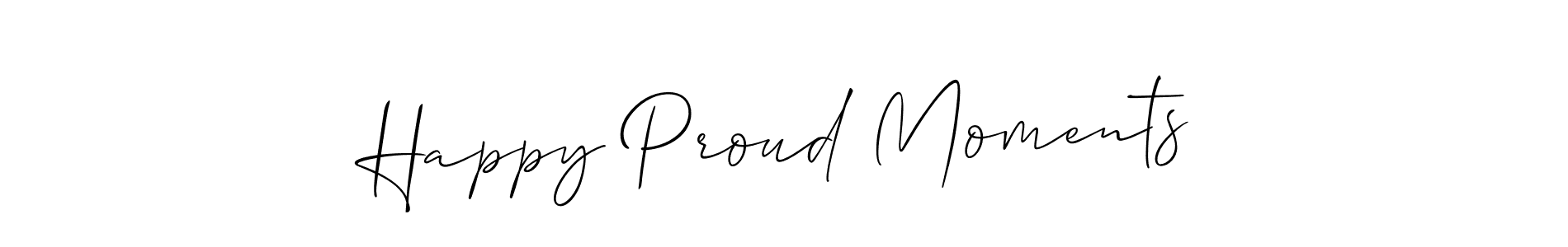 How to make Happy Proud Moments signature? Allison_Script is a professional autograph style. Create handwritten signature for Happy Proud Moments name. Happy Proud Moments signature style 2 images and pictures png