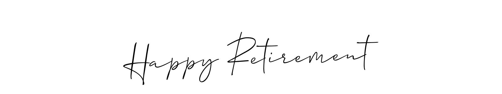 Make a short Happy Retirement signature style. Manage your documents anywhere anytime using Allison_Script. Create and add eSignatures, submit forms, share and send files easily. Happy Retirement signature style 2 images and pictures png