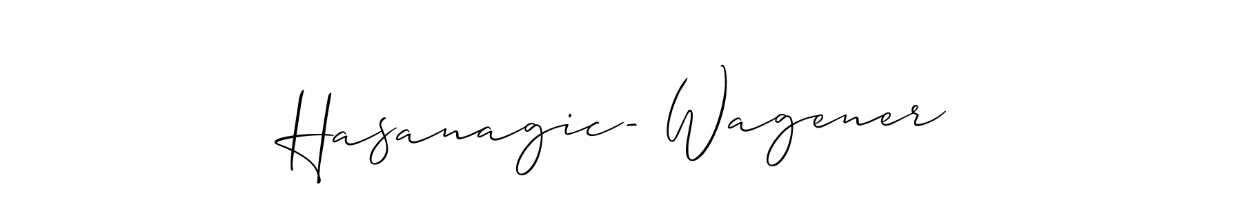 Make a beautiful signature design for name Hasanagic- Wagener. Use this online signature maker to create a handwritten signature for free. Hasanagic- Wagener signature style 2 images and pictures png