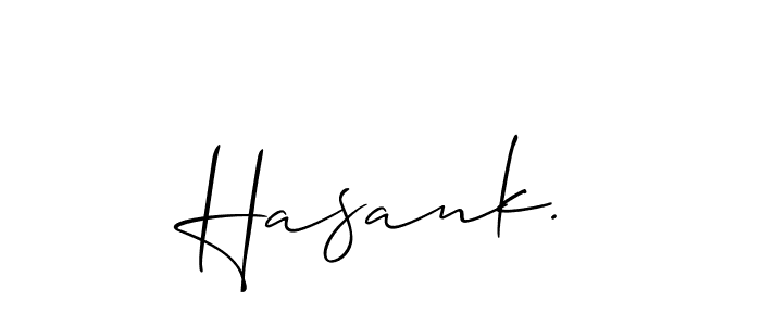 How to make Hasank. signature? Allison_Script is a professional autograph style. Create handwritten signature for Hasank. name. Hasank. signature style 2 images and pictures png