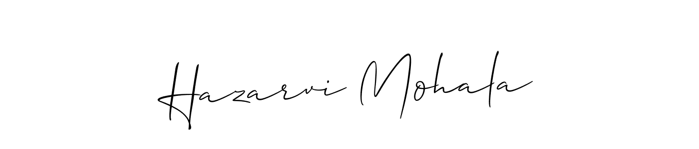 Design your own signature with our free online signature maker. With this signature software, you can create a handwritten (Allison_Script) signature for name Hazarvi Mohala. Hazarvi Mohala signature style 2 images and pictures png
