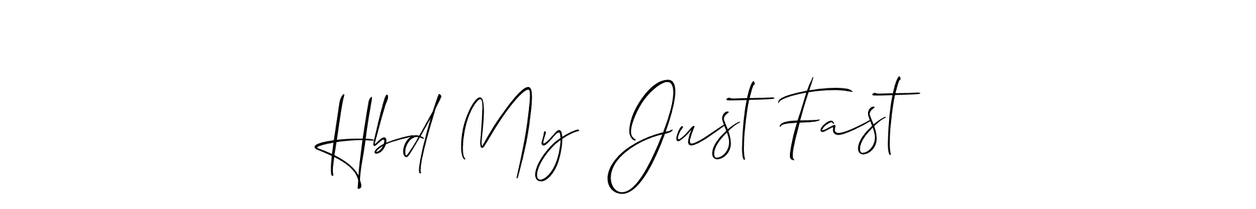 Once you've used our free online signature maker to create your best signature Allison_Script style, it's time to enjoy all of the benefits that Hbd My  Just Fast name signing documents. Hbd My  Just Fast signature style 2 images and pictures png