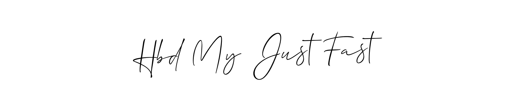 Once you've used our free online signature maker to create your best signature Allison_Script style, it's time to enjoy all of the benefits that Hbd My  Just Fast name signing documents. Hbd My  Just Fast signature style 2 images and pictures png