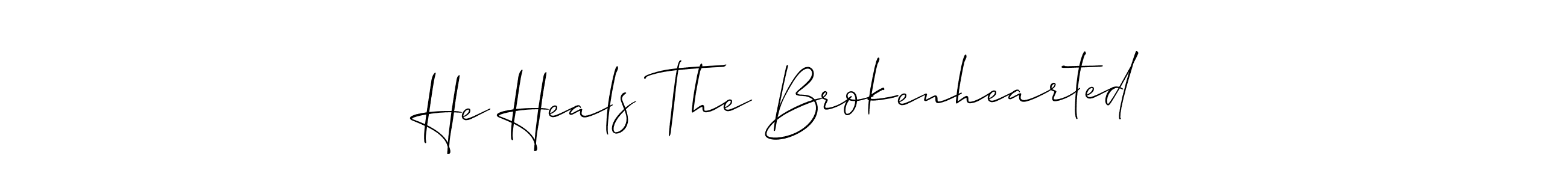 Make a beautiful signature design for name He Heals The Brokenhearted. Use this online signature maker to create a handwritten signature for free. He Heals The Brokenhearted signature style 2 images and pictures png