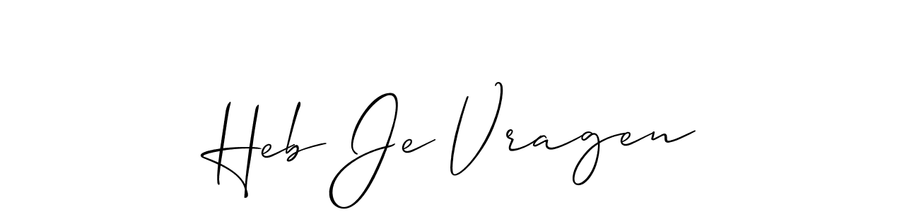 You should practise on your own different ways (Allison_Script) to write your name (Heb Je Vragen) in signature. don't let someone else do it for you. Heb Je Vragen signature style 2 images and pictures png