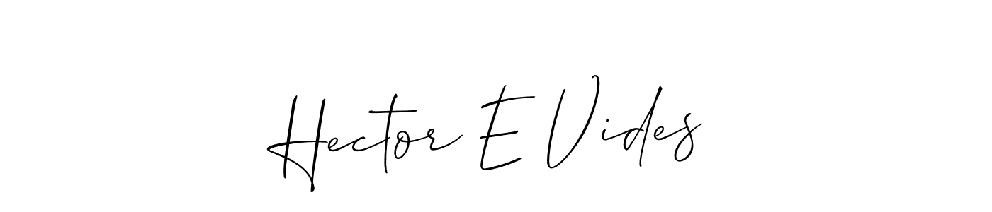 Also we have Hector E Vides name is the best signature style. Create professional handwritten signature collection using Allison_Script autograph style. Hector E Vides signature style 2 images and pictures png