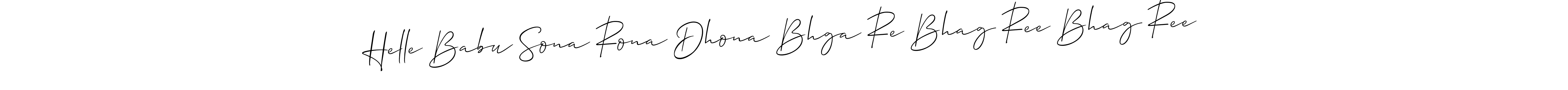 How to Draw Helle Babu Sona Rona Dhona Bhga Re Bhag Ree Bhag Ree signature style? Allison_Script is a latest design signature styles for name Helle Babu Sona Rona Dhona Bhga Re Bhag Ree Bhag Ree. Helle Babu Sona Rona Dhona Bhga Re Bhag Ree Bhag Ree signature style 2 images and pictures png