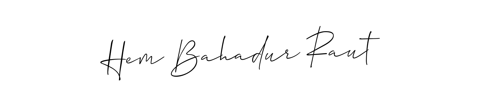 Create a beautiful signature design for name Hem Bahadur Raut. With this signature (Allison_Script) fonts, you can make a handwritten signature for free. Hem Bahadur Raut signature style 2 images and pictures png