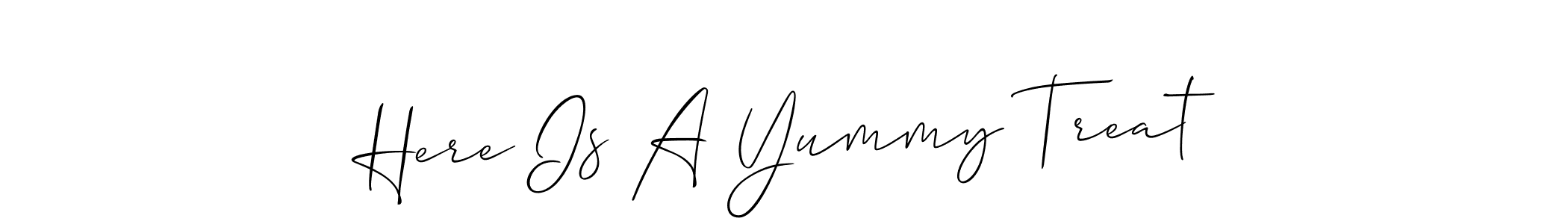 Also You can easily find your signature by using the search form. We will create Here Is A Yummy Treat name handwritten signature images for you free of cost using Allison_Script sign style. Here Is A Yummy Treat signature style 2 images and pictures png