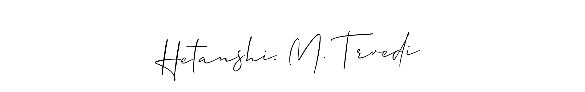 It looks lik you need a new signature style for name Hetanshi. M. Trvedi. Design unique handwritten (Allison_Script) signature with our free signature maker in just a few clicks. Hetanshi. M. Trvedi signature style 2 images and pictures png