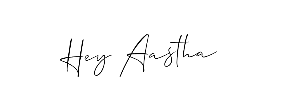 Make a beautiful signature design for name Hey Aastha. With this signature (Allison_Script) style, you can create a handwritten signature for free. Hey Aastha signature style 2 images and pictures png