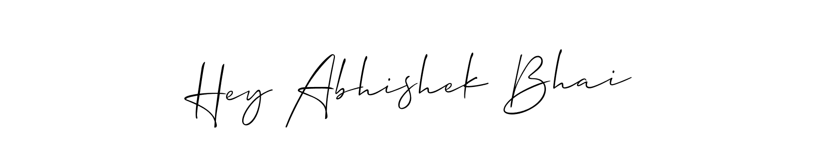Use a signature maker to create a handwritten signature online. With this signature software, you can design (Allison_Script) your own signature for name Hey Abhishek Bhai. Hey Abhishek Bhai signature style 2 images and pictures png