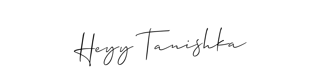 Make a beautiful signature design for name Heyy Tanishka. With this signature (Allison_Script) style, you can create a handwritten signature for free. Heyy Tanishka signature style 2 images and pictures png