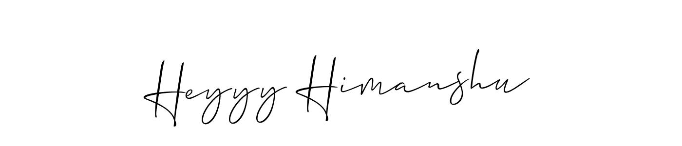 How to make Heyyy Himanshu name signature. Use Allison_Script style for creating short signs online. This is the latest handwritten sign. Heyyy Himanshu signature style 2 images and pictures png