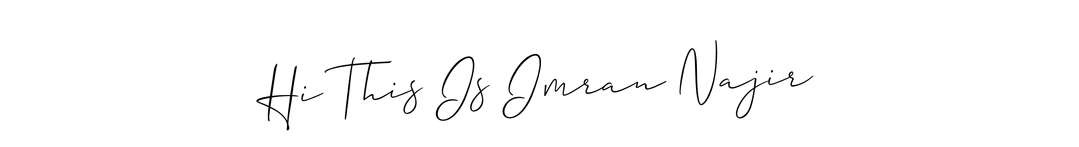 Once you've used our free online signature maker to create your best signature Allison_Script style, it's time to enjoy all of the benefits that Hi This Is Imran Najir name signing documents. Hi This Is Imran Najir signature style 2 images and pictures png