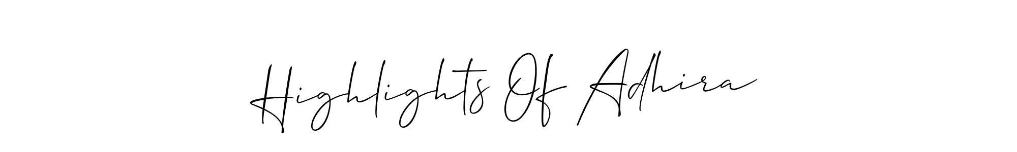 Use a signature maker to create a handwritten signature online. With this signature software, you can design (Allison_Script) your own signature for name Highlights Of Adhira. Highlights Of Adhira signature style 2 images and pictures png