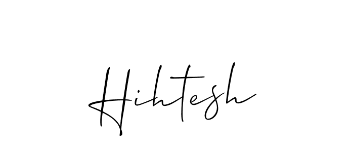 It looks lik you need a new signature style for name Hihtesh. Design unique handwritten (Allison_Script) signature with our free signature maker in just a few clicks. Hihtesh signature style 2 images and pictures png