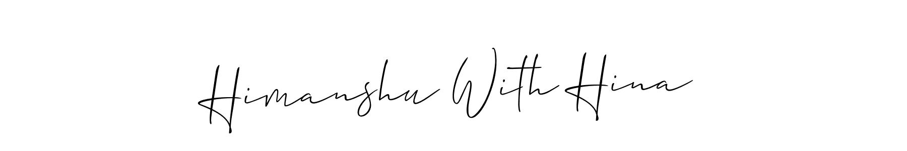 This is the best signature style for the Himanshu With Hina name. Also you like these signature font (Allison_Script). Mix name signature. Himanshu With Hina signature style 2 images and pictures png