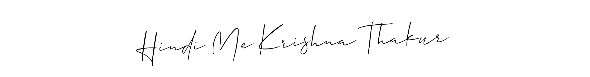 See photos of Hindi Me Krishna Thakur official signature by Spectra . Check more albums & portfolios. Read reviews & check more about Allison_Script font. Hindi Me Krishna Thakur signature style 2 images and pictures png