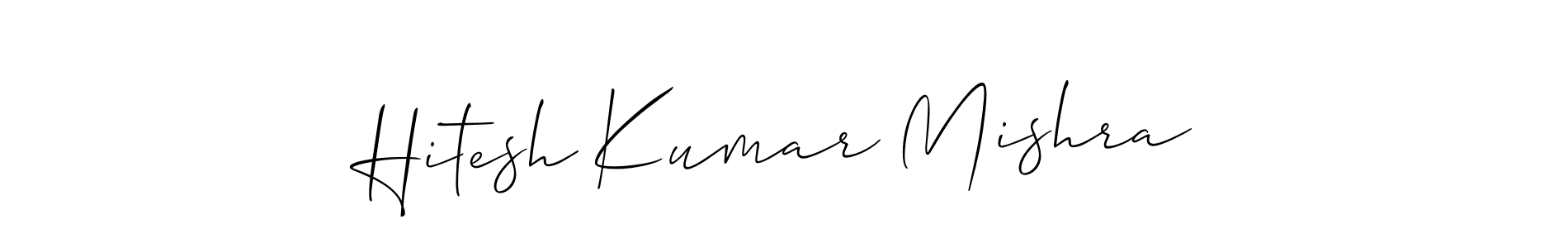 Make a short Hitesh Kumar Mishra signature style. Manage your documents anywhere anytime using Allison_Script. Create and add eSignatures, submit forms, share and send files easily. Hitesh Kumar Mishra signature style 2 images and pictures png