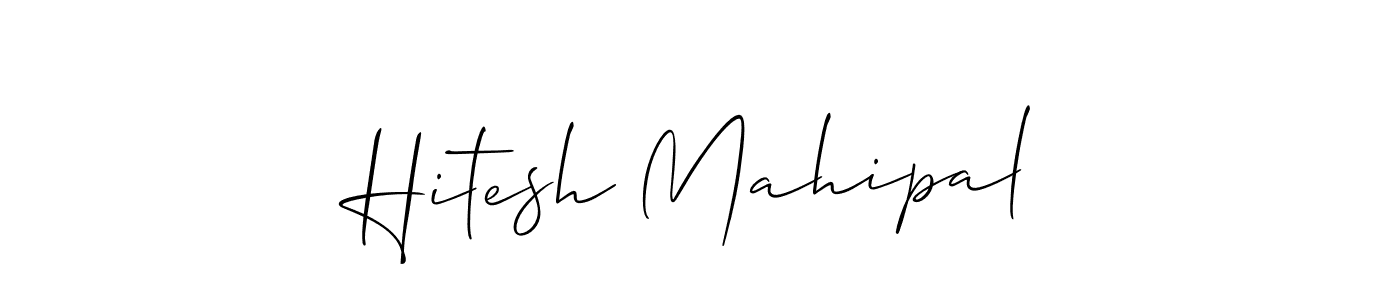 You should practise on your own different ways (Allison_Script) to write your name (Hitesh Mahipal) in signature. don't let someone else do it for you. Hitesh Mahipal signature style 2 images and pictures png