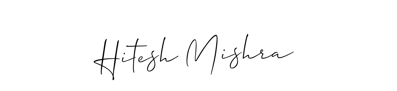 Make a short Hitesh Mishra signature style. Manage your documents anywhere anytime using Allison_Script. Create and add eSignatures, submit forms, share and send files easily. Hitesh Mishra signature style 2 images and pictures png