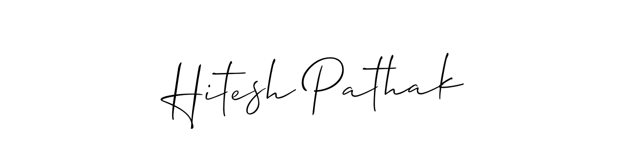It looks lik you need a new signature style for name Hitesh Pathak. Design unique handwritten (Allison_Script) signature with our free signature maker in just a few clicks. Hitesh Pathak signature style 2 images and pictures png