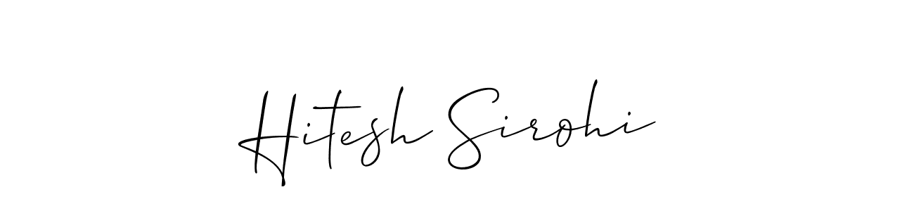 How to make Hitesh Sirohi signature? Allison_Script is a professional autograph style. Create handwritten signature for Hitesh Sirohi name. Hitesh Sirohi signature style 2 images and pictures png