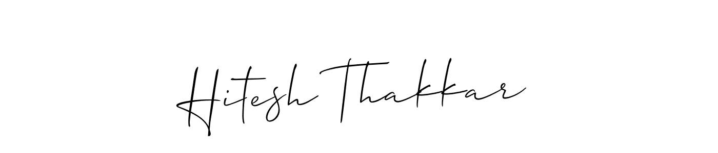 How to make Hitesh Thakkar signature? Allison_Script is a professional autograph style. Create handwritten signature for Hitesh Thakkar name. Hitesh Thakkar signature style 2 images and pictures png