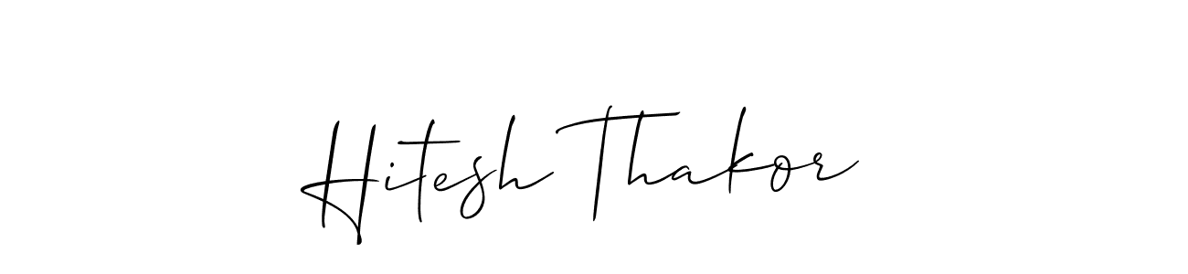 Make a short Hitesh Thakor signature style. Manage your documents anywhere anytime using Allison_Script. Create and add eSignatures, submit forms, share and send files easily. Hitesh Thakor signature style 2 images and pictures png