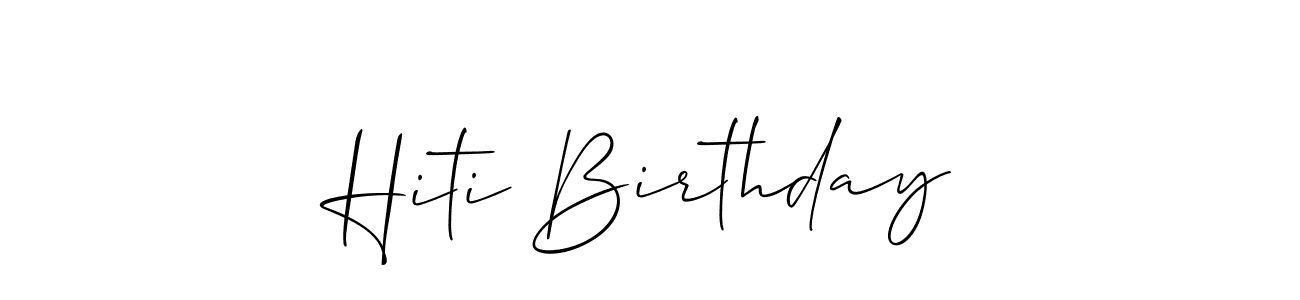 Check out images of Autograph of Hiti Birthday name. Actor Hiti Birthday Signature Style. Allison_Script is a professional sign style online. Hiti Birthday signature style 2 images and pictures png
