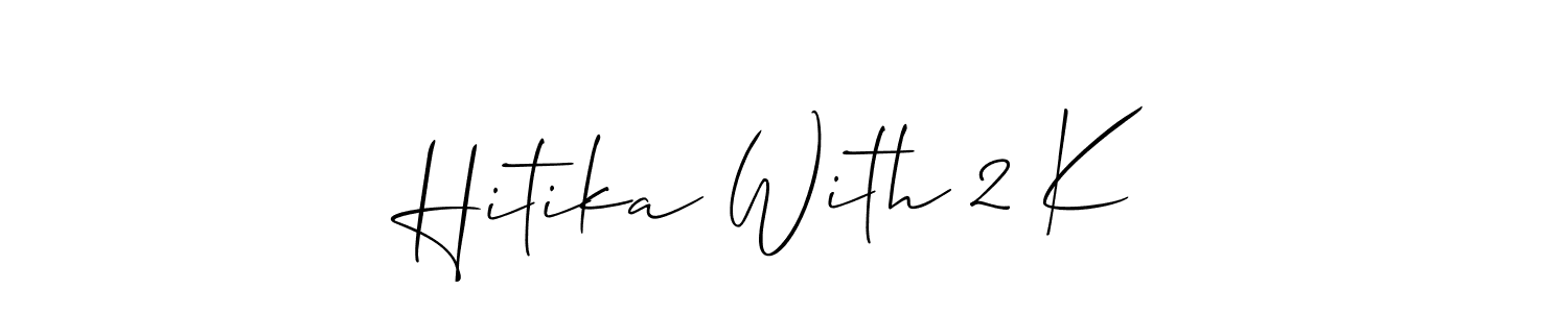 Hitika With 2 K stylish signature style. Best Handwritten Sign (Allison_Script) for my name. Handwritten Signature Collection Ideas for my name Hitika With 2 K. Hitika With 2 K signature style 2 images and pictures png
