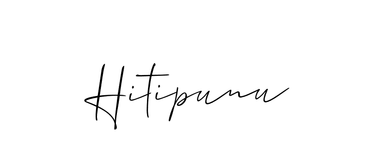 Use a signature maker to create a handwritten signature online. With this signature software, you can design (Allison_Script) your own signature for name Hitipunu. Hitipunu signature style 2 images and pictures png