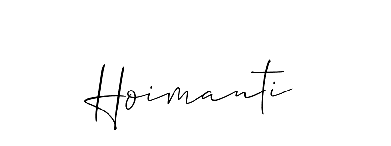 Design your own signature with our free online signature maker. With this signature software, you can create a handwritten (Allison_Script) signature for name Hoimanti. Hoimanti signature style 2 images and pictures png