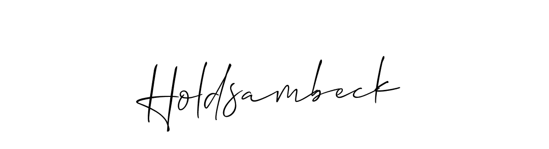 Design your own signature with our free online signature maker. With this signature software, you can create a handwritten (Allison_Script) signature for name Holdsambeck. Holdsambeck signature style 2 images and pictures png