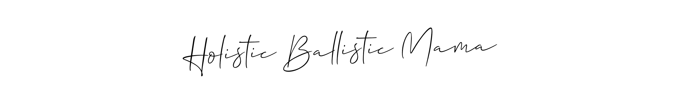 Once you've used our free online signature maker to create your best signature Allison_Script style, it's time to enjoy all of the benefits that Holistic Ballistic Mama name signing documents. Holistic Ballistic Mama signature style 2 images and pictures png