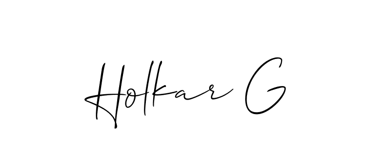 It looks lik you need a new signature style for name Holkar G. Design unique handwritten (Allison_Script) signature with our free signature maker in just a few clicks. Holkar G signature style 2 images and pictures png